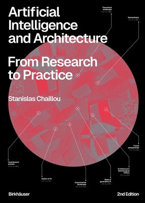 Artificial Intelligence and Architecture: From Research to Practice by Chaillou, Stanislas