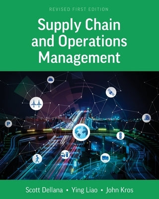 Supply Chain and Operations Management by Dellana, Scott