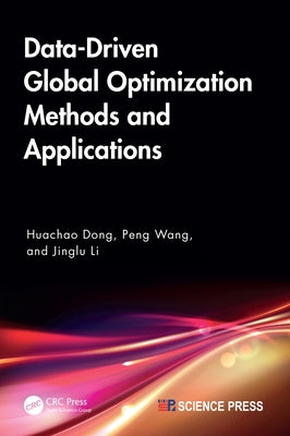 Data-Driven Global Optimization Methods and Applications by Dong, Huachao