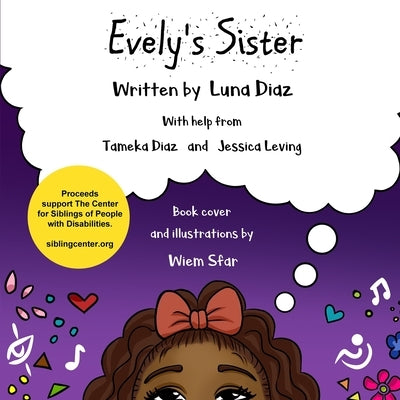Evely's Sister: A Project of The Center for Siblings of People with Disabilities by Diaz, Tameka