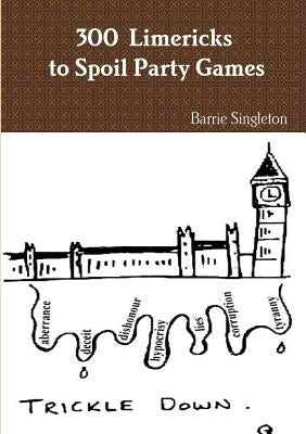 300 Limericks to Spoil Party Games by Singleton, Barrie