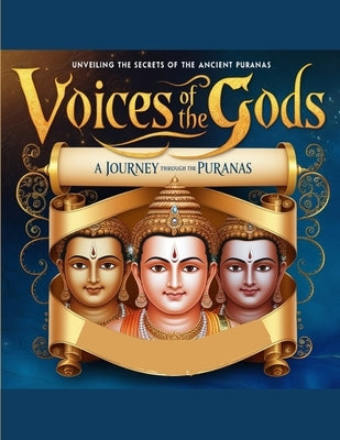 Voices of the Gods: A Journey Through the Puranas by Bisht, Swati