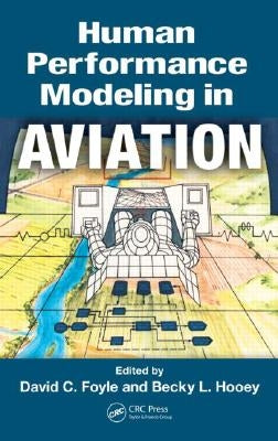 Human Performance Modeling in Aviation by Foyle, David C.