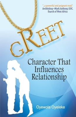 Greet: Character That Influences Relationship by Oyeleke, Oyewola