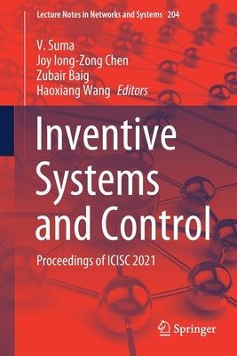 Inventive Systems and Control: Proceedings of Icisc 2021 by Suma, V.