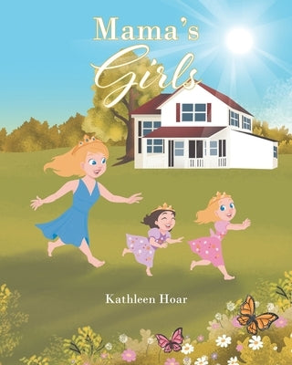 Mama's Girls by Hoar, Kathleen