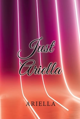 Just Ariella by Ariella
