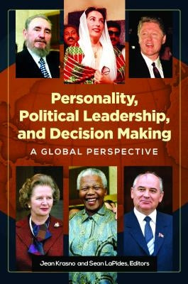 Personality, Political Leadership, and Decision Making: A Global Perspective by Krasno, Jean