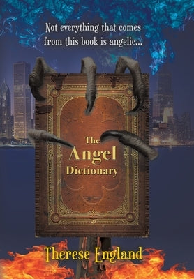 The Angel Dictionary by England, Therese