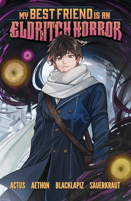 My Best Friend Is an Eldritch Horror, Vol. 1 (Graphic Novel) by Actus