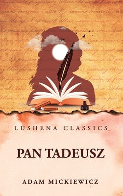 Pan Tadeusz by Adam Mickiewicz