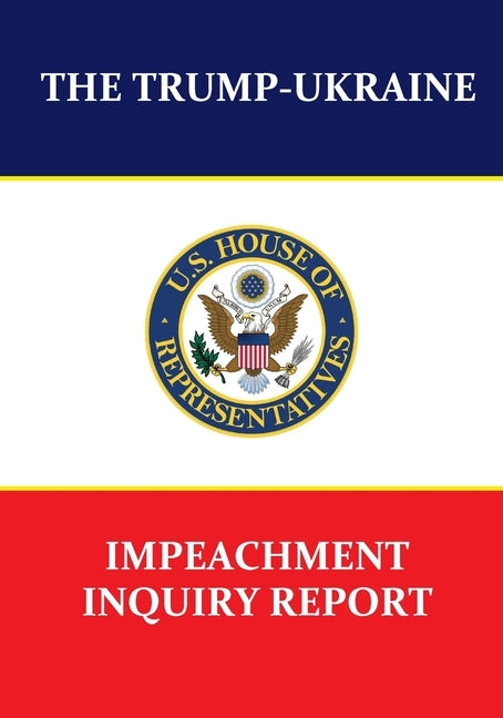 The Trump-Ukraine Impeachment Inquiry Report by House Intelligence Committee
