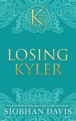 Losing Kyler (The Kennedy Boys(R)) Hardcover by Davis, Siobhan