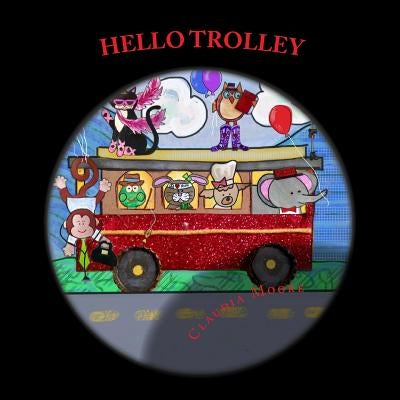 Hello Trolley by Moore, Claudia