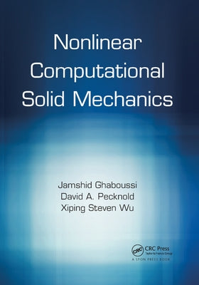 Nonlinear Computational Solid Mechanics by Ghaboussi, Jamshid