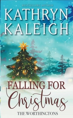 Falling for Christmas: Two Book Collection by Kaleigh, Kathryn