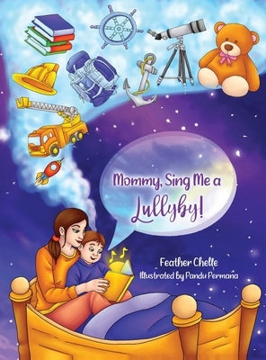 Mommy, Sing Me a Lullaby! by Chelle, Feather