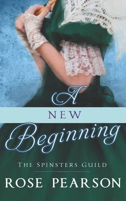 A New Beginning by Pearson, Rose