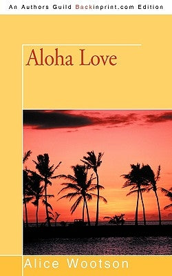 Aloha Love by Alice Wootson, Wootson