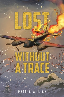 Lost Without a Trace by Ilich, Patricia