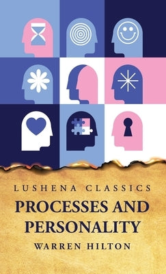 Processes and Personality by Warren Hilton