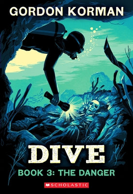 Dive #3: The Danger by Korman, Gordon
