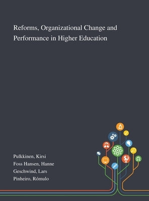 Reforms, Organizational Change and Performance in Higher Education by Pulkkinen, Kirsi