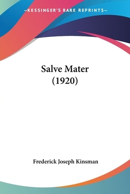 Salve Mater (1920) by Kinsman, Frederick Joseph
