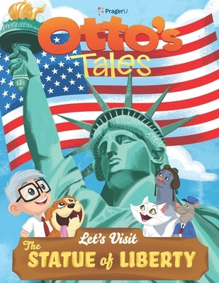 Otto's Tales: Let's Visit the Statue of Liberty by Prageru