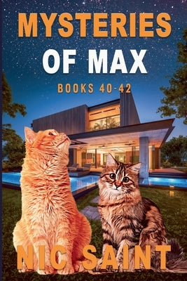 Mysteries of Max: Books 40-42 by Saint, Nic