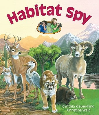 Habitat Spy by Kieber-King, Cynthia