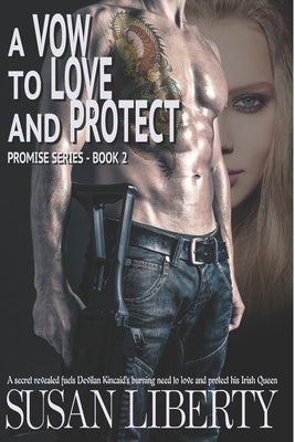 A Vow to Love and Protect: Promise Series - Book 2 by Liberty, Susan