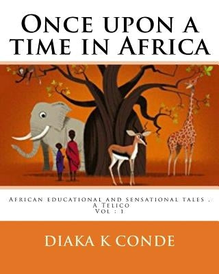 Once upon a time in Africa: African tales . A la perle Telico by Conde, Diaka K.
