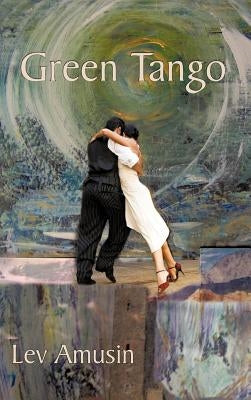 Green Tango by Amusin, Lev