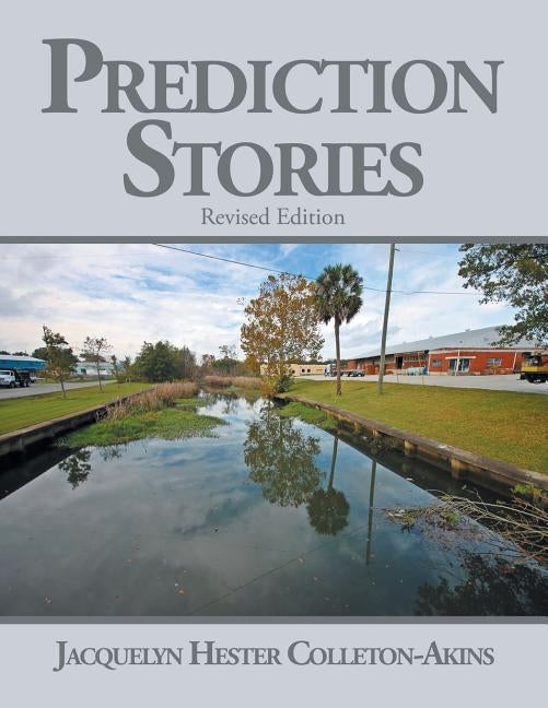 Prediction Stories: Revised Edition by Colleton-Akins, Jacquelyn Hester