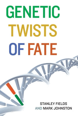 Genetic Twists of Fate by Fields, Stanley