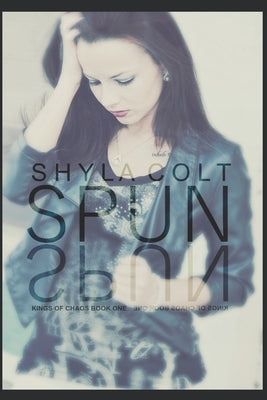 Spun by Colt, Shyla
