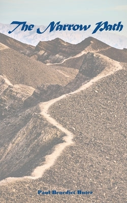 The Narrow Path by Huter, Paul Benedict