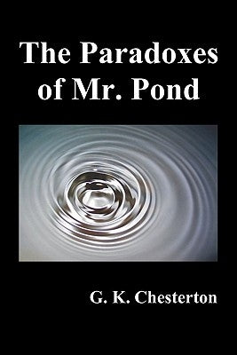 The Paradoxes of Mr. Pond by Chesterton, G. K.