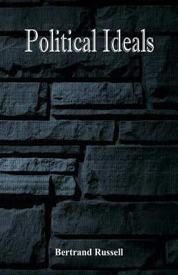 Political Ideals by Russell, Bertrand
