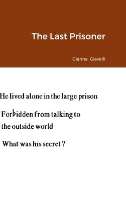 The Last Prisoner by Giavelli, Gianna