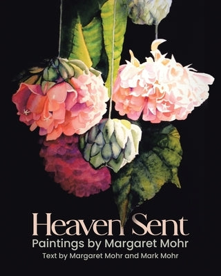 Heaven Sent by Mohr, Margaret