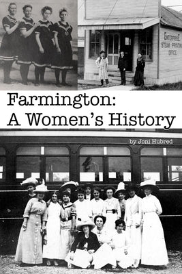 Farmington: A Women's History by Hubred-Golden, Joni