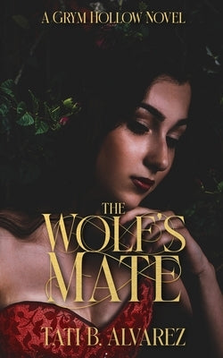 The Wolf's Mate by Alvarez, Tati B.