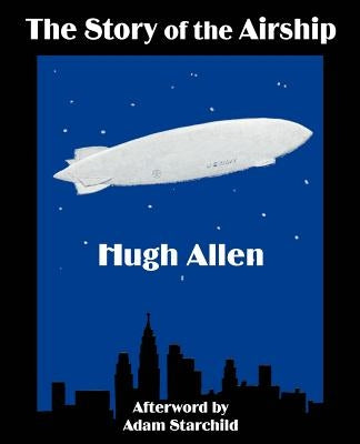 The Story of the Airship by Allen, Hugh