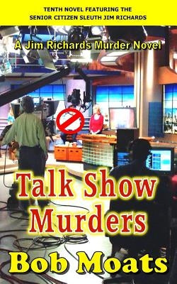 Talk Show Murders by Moats, Bob