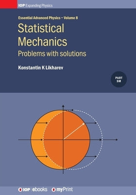 Statistical Mechanics: Problems with solutions, Volume 8: Problems with solutions by Likharev, Konstantin K.