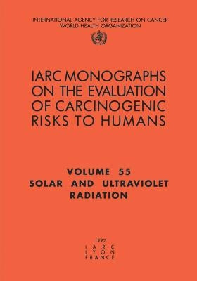 Solar and Ultraviolet Radiations by The International Agency for Research on