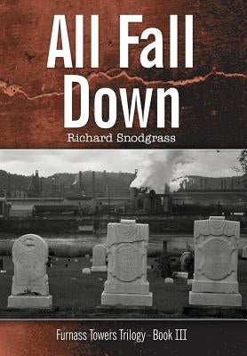 All Fall Down by Snodgrass, Richard Bruce