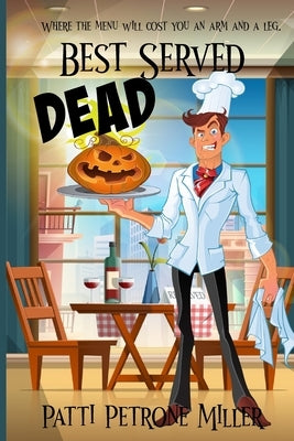 Best Served Dead by Petrone Miller, Patti